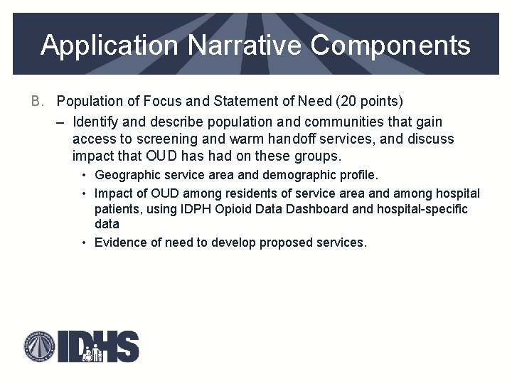 Application Narrative Components B. Population of Focus and Statement of Need (20 points) –