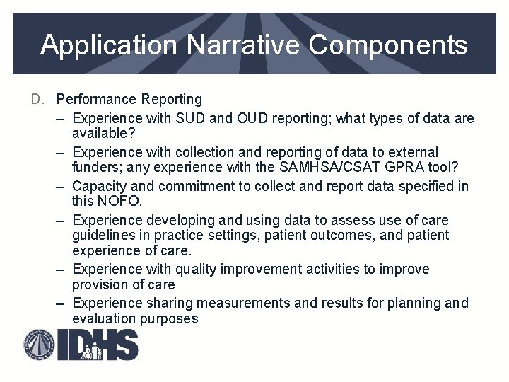 Application Narrative Components D. Performance Reporting – Experience with SUD and OUD reporting; what