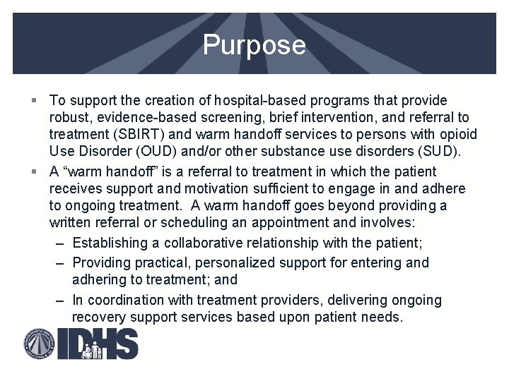 Purpose § To support the creation of hospital-based programs that provide robust, evidence-based screening,