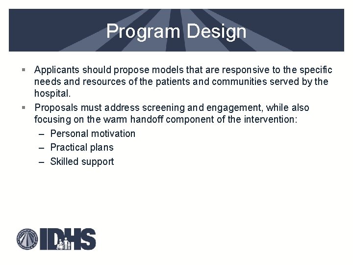 Program Design § Applicants should propose models that are responsive to the specific needs