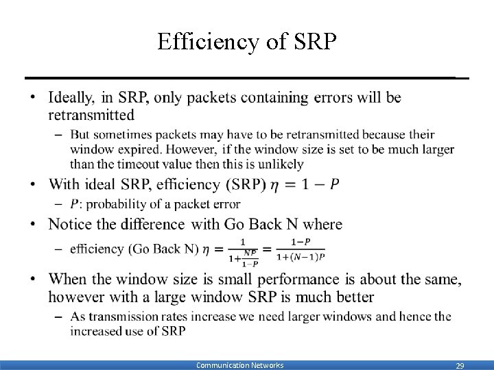 Efficiency of SRP • Communication Networks 29 