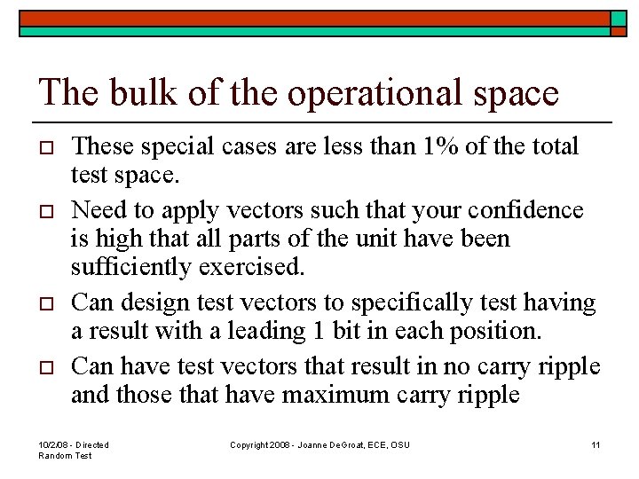 The bulk of the operational space o o These special cases are less than