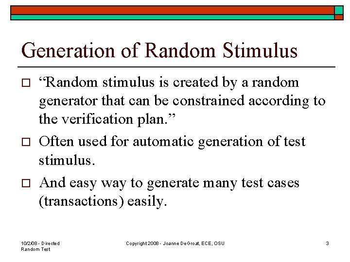 Generation of Random Stimulus o o o “Random stimulus is created by a random