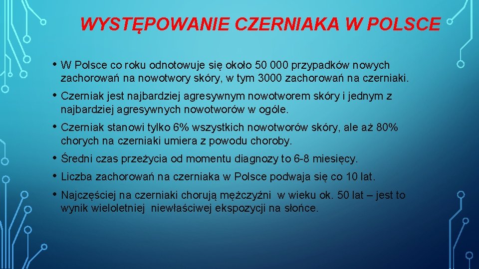 WYSTĘPOWANIE CZERNIAKA W POLSCE • W Polsce co roku odnotowuje się około 50 000