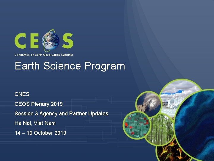 Committee on Earth Observation Satellites Earth Science Program CNES CEOS Plenary 2019 Session 3