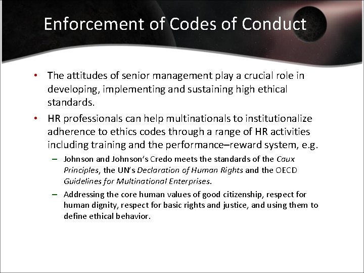 Enforcement of Codes of Conduct • The attitudes of senior management play a crucial