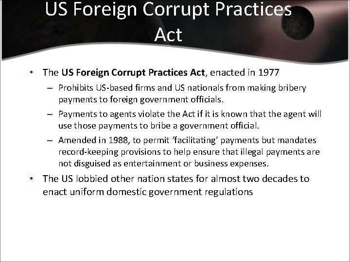 US Foreign Corrupt Practices Act • The US Foreign Corrupt Practices Act, enacted in