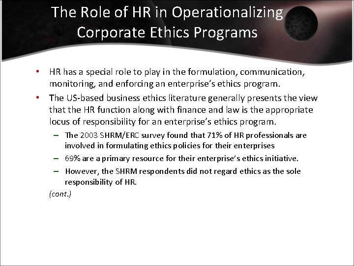 The Role of HR in Operationalizing Corporate Ethics Programs • HR has a special