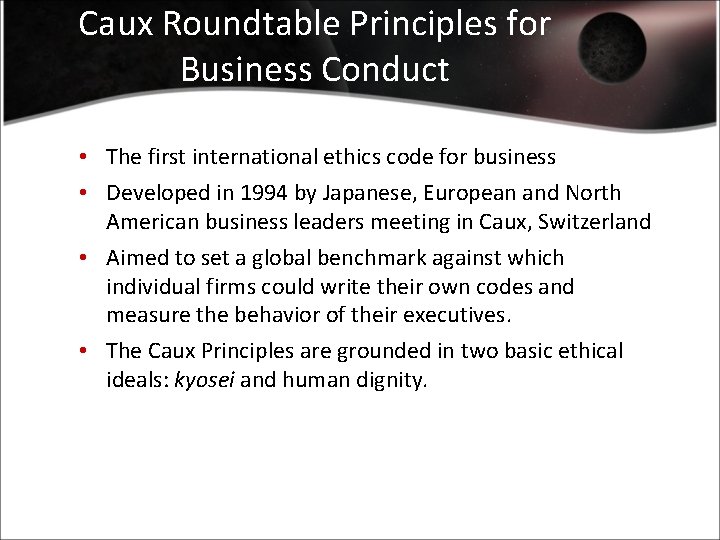 Caux Roundtable Principles for Business Conduct • The first international ethics code for business
