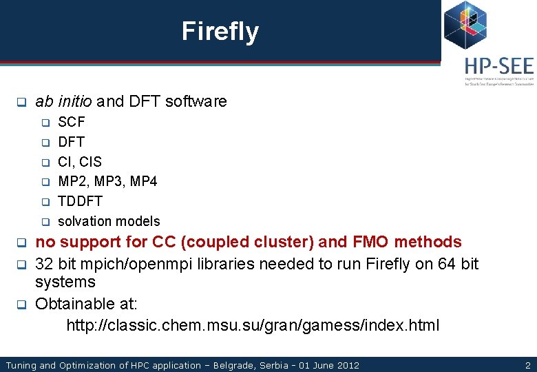 Firefly q ab initio and DFT software q q q q q SCF DFT