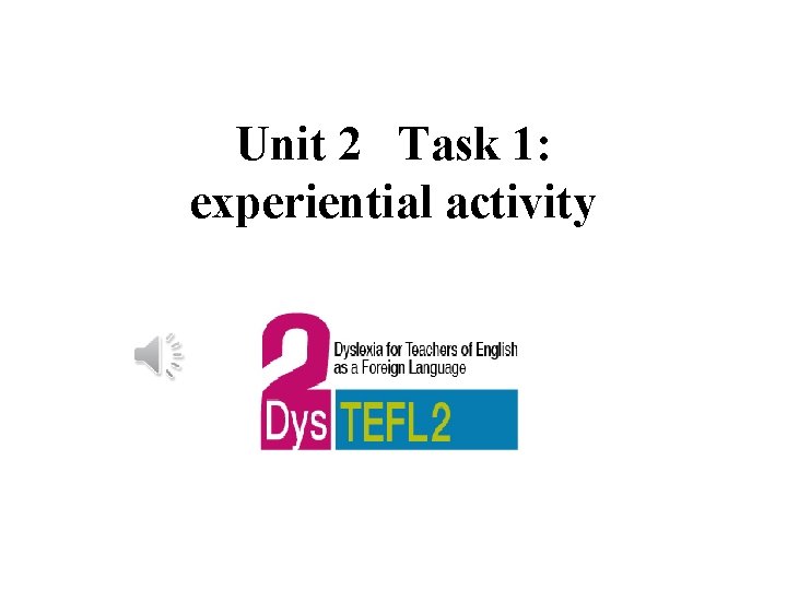 Unit 2 Task 1: experiential activity 