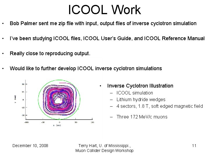 ICOOL Work • Bob Palmer sent me zip file with input, output files of
