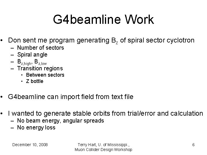 G 4 beamline Work • Don sent me program generating Bz of spiral sector