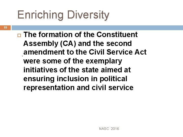 Enriching Diversity 19 The formation of the Constituent Assembly (CA) and the second. amendment