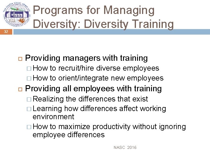 Programs for Managing Diversity: Diversity Training 32 Providing managers with training � How to