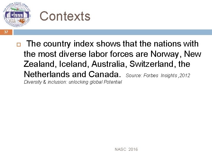 Contexts 37 The country index shows that the nations with the most diverse labor