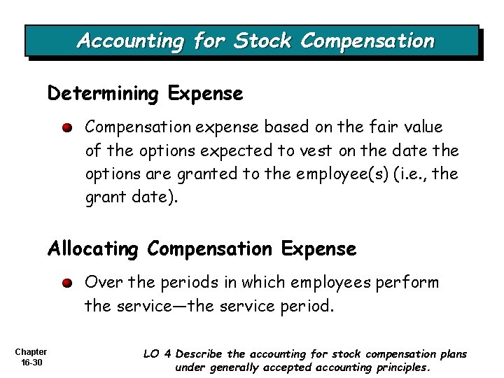 Accounting for Stock Compensation Determining Expense Compensation expense based on the fair value of