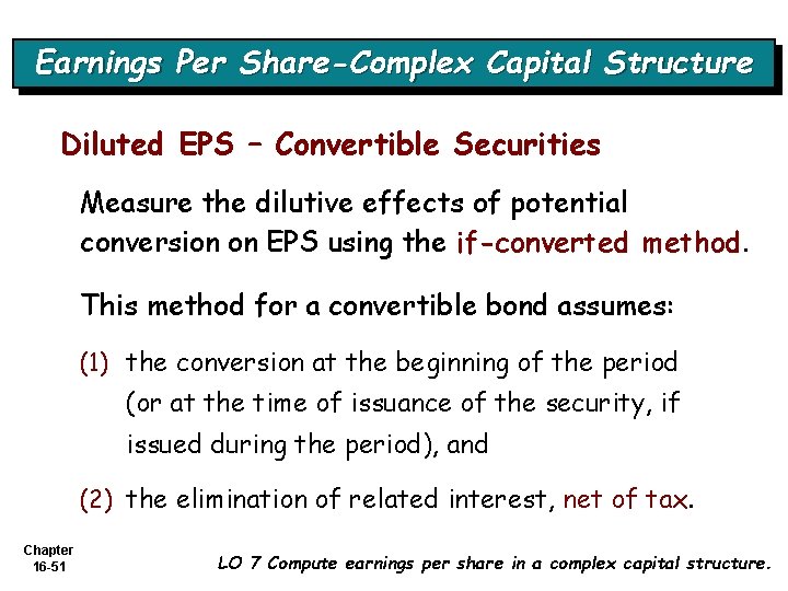 Earnings Per Share-Complex Capital Structure Diluted EPS – Convertible Securities Measure the dilutive effects