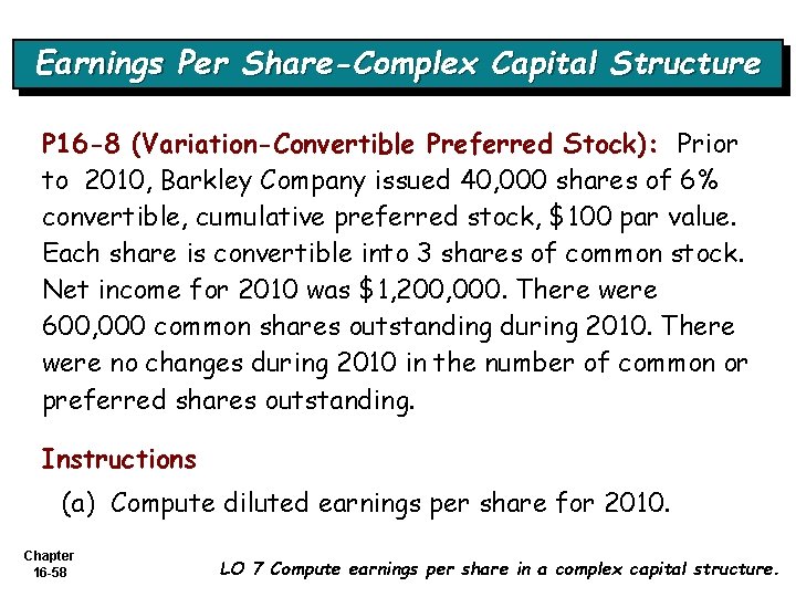 Earnings Per Share-Complex Capital Structure P 16 -8 (Variation-Convertible Preferred Stock): Prior to 2010,