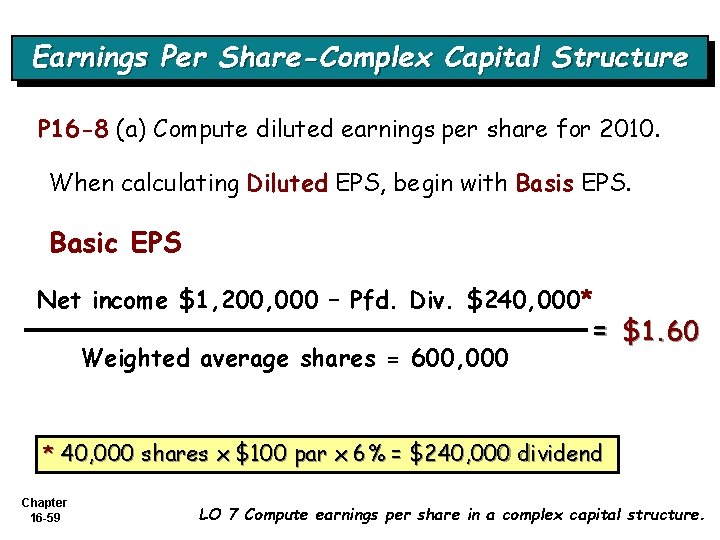 Earnings Per Share-Complex Capital Structure P 16 -8 (a) Compute diluted earnings per share