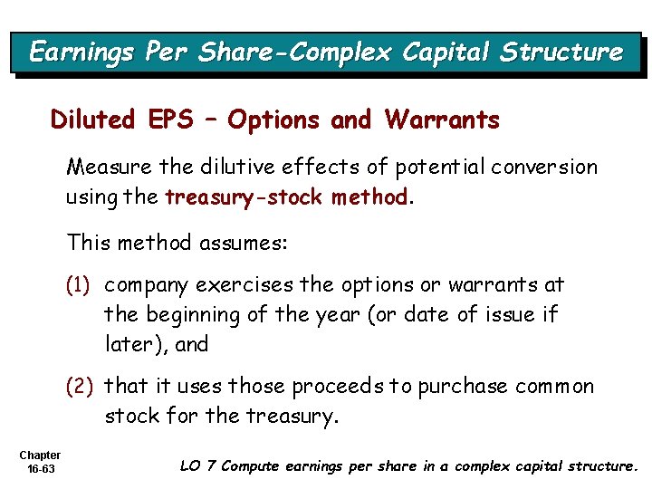 Earnings Per Share-Complex Capital Structure Diluted EPS – Options and Warrants Measure the dilutive