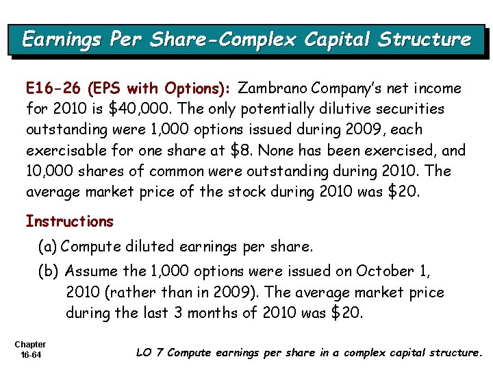 Earnings Per Share-Complex Capital Structure E 16 -26 (EPS with Options): Zambrano Company’s net