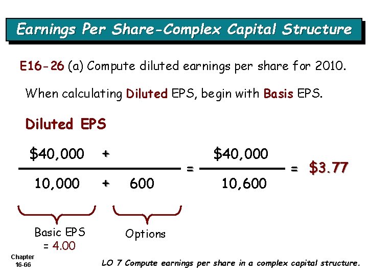 Earnings Per Share-Complex Capital Structure E 16 -26 (a) Compute diluted earnings per share