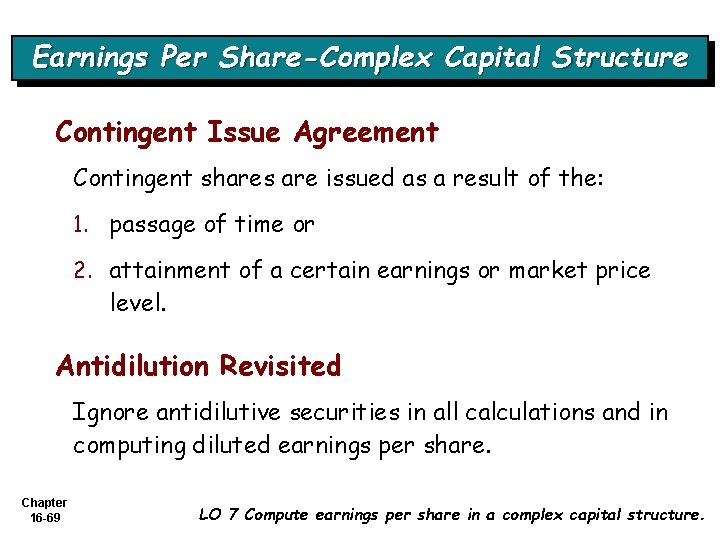 Earnings Per Share-Complex Capital Structure Contingent Issue Agreement Contingent shares are issued as a