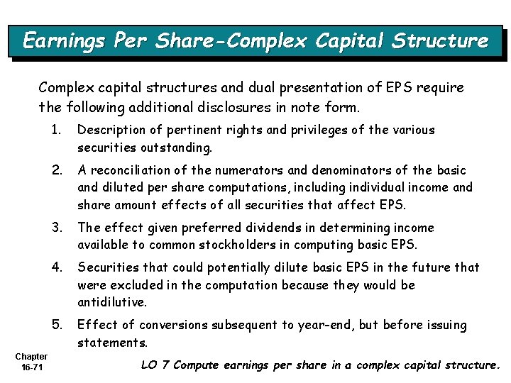 Earnings Per Share-Complex Capital Structure Complex capital structures and dual presentation of EPS require