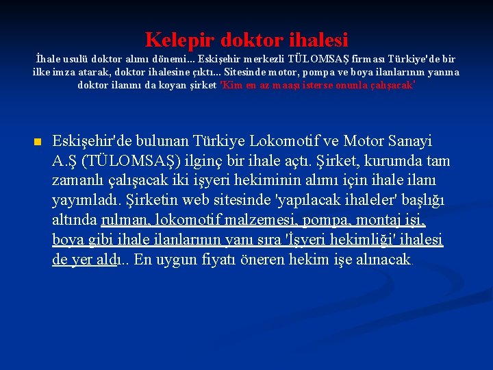 Kelepir doktor ihalesi İhale usulü doktor alımı dönemi. . . Eskişehir merkezli TÜLOMSAŞ firması