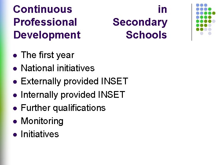 Continuous Professional Development l l l l in Secondary Schools The first year National