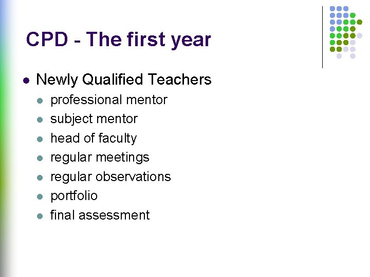 CPD - The first year l Newly Qualified Teachers l l l l professional