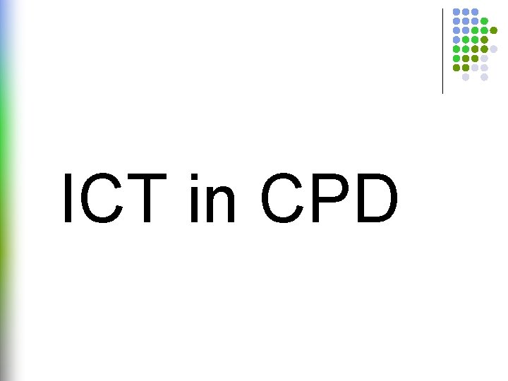 ICT in CPD 