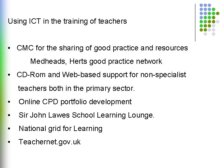 Using ICT in the training of teachers • CMC for the sharing of good