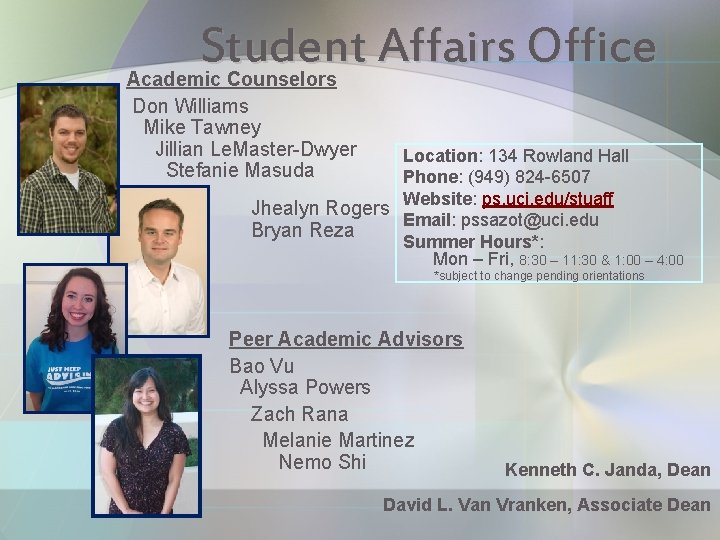 Student Affairs Office Academic Counselors Don Williams Mike Tawney Jillian Le. Master-Dwyer Stefanie Masuda