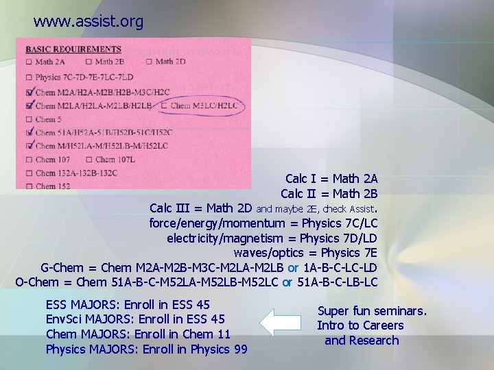 www. assist. org Calc I = Math 2 A Calc II = Math 2