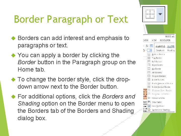 Border Paragraph or Text Borders can add interest and emphasis to paragraphs or text.