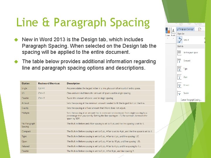 Line & Paragraph Spacing New in Word 2013 is the Design tab, which includes