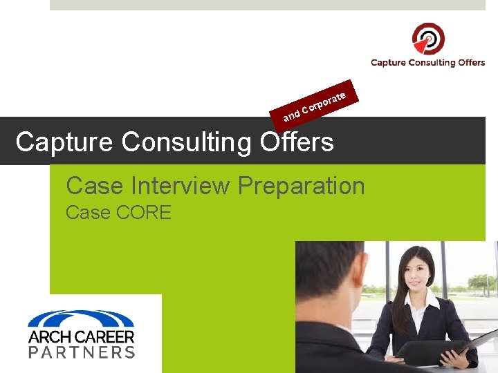 rate and po Cor Capture Consulting Offers Case Interview Preparation Case CORE 1 