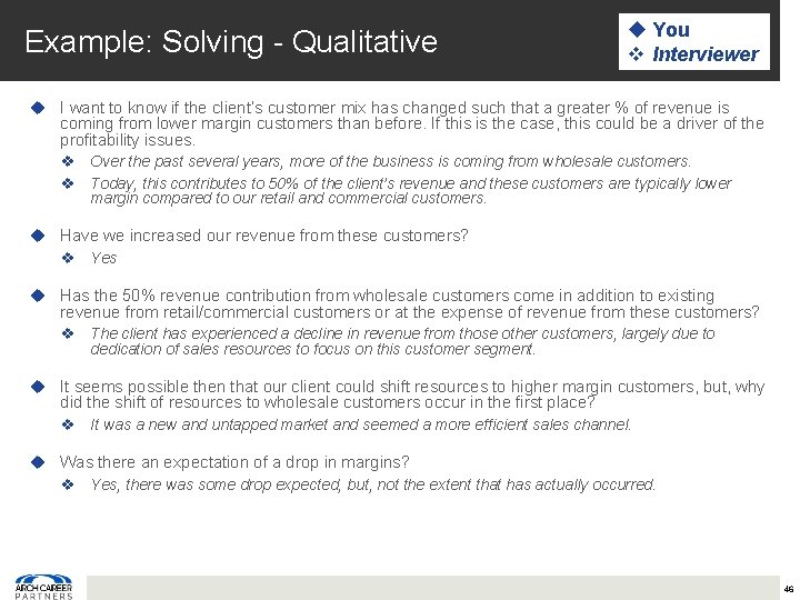 Example: Solving - Qualitative u You v Interviewer u I want to know if