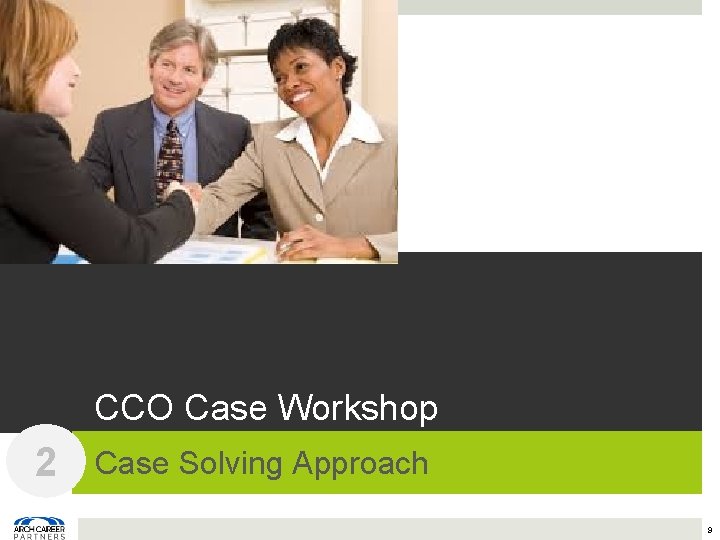 CCO Case Workshop 2 Case Solving Approach 9 