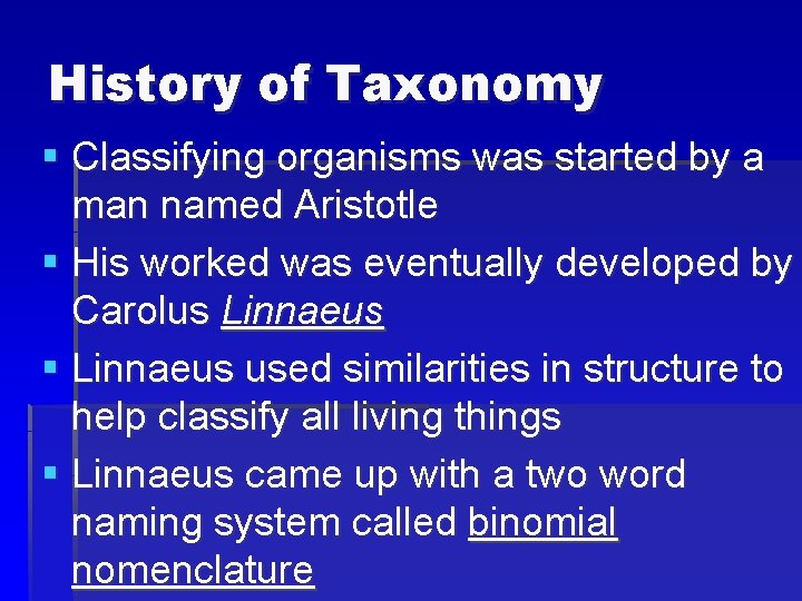 History of Taxonomy § Classifying organisms was started by a man named Aristotle §