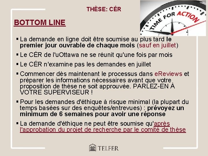 THÈSE: CÉR BOTTOM LINE § La demande en ligne doit être soumise au plus