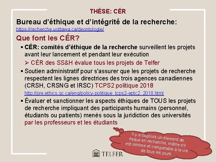 THÈSE: CÉR Bureau d’éthique et d’intégrité de la recherche: https: //recherche. uottawa. ca/deontologie/ Que