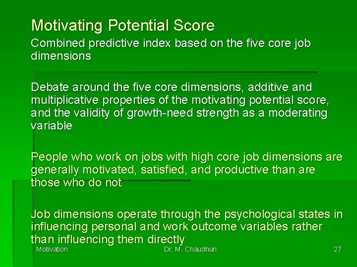 Motivating Potential Score Combined predictive index based on the five core job dimensions Debate