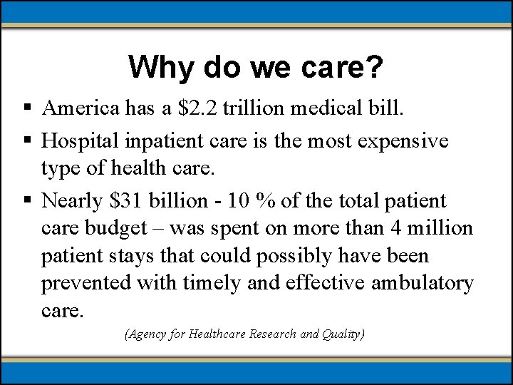 Why do we care? § America has a $2. 2 trillion medical bill. §