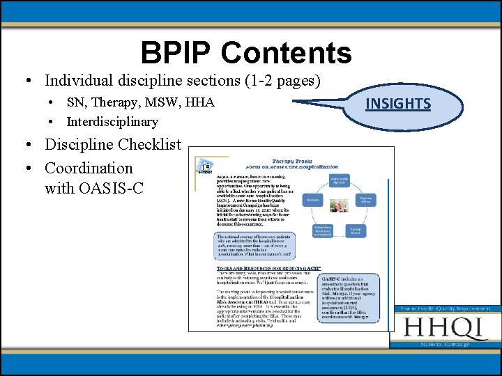 BPIP Contents • Individual discipline sections (1 -2 pages) • SN, Therapy, MSW, HHA