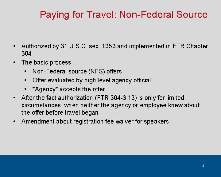 Paying for Travel: Non-Federal Source • Authorized by 31 U. S. C. sec. 1353