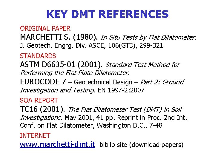 KEY DMT REFERENCES ORIGINAL PAPER MARCHETTI S. (1980). In Situ Tests by Flat Dilatometer.