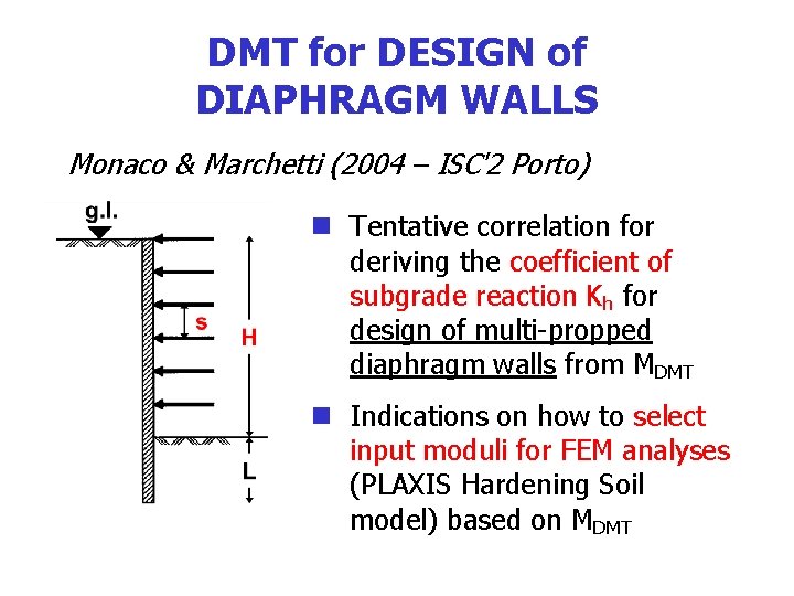 DMT for DESIGN of DIAPHRAGM WALLS Monaco & Marchetti (2004 – ISC'2 Porto) n